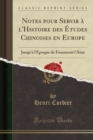 Image for Notes pour Servir a l&#39;Histoire des Etudes Chinoises en Europe: Jusqu&#39;a l&#39;Epoque de Fourmont l&#39;Aine (Classic Reprint)
