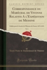 Image for Correspondance Du Marechal de Vivonne Relative a l&#39;Expedition de Messine, Vol. 1