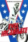 Image for Evel incarnate  : the life and the legend of Evel Knievel