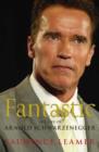 Image for Fantastic  : the life of Arnold Schwarzenegger