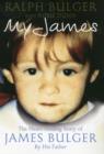Image for My James  : the heart-rending story of James Bulger by his father