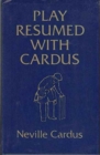 Image for Play Resumed with Cardus