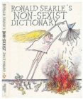Image for Ronald Searle&#39;s Non-sexist Dictionary