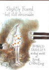 Image for Slightly foxed - but still desirable  : Ronald Searle&#39;s wicked world of book collecting