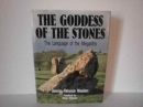 Image for The Goddess of the Stones : Language of the Megaliths