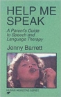 Image for Help Me Speak : Parent&#39;s Guide to Speech and Language Therapy