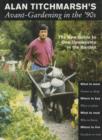 Image for Avant-gardening in the &#39;90s : The New Guide to One-upmanship in the Garden