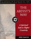 Image for The Artist&#39;s Way : A Spiritual Path to Higher Creativity