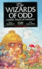 Image for Wizards of Odd : Comic Tales of Fantasy