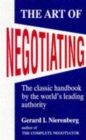 Image for The art of negotiating  : psychological strategies for gaining advantageous bargains