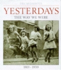 Image for Yesterdays: v. 1 : Yesterdays Way We Were, 1919-39
