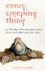 Image for Every creeping thing  : true tales of repulsive wildlife