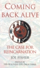Image for Coming back alive  : the case for reincarnation