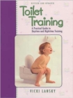 Image for Toilet training  : a practical guide to daytime and nighttime training
