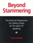 Image for Beyond stammering  : the McGuire programme for getting good at the sport of speaking