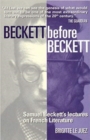 Image for Beckett before Beckett  : Samuel Beckett&#39;s lectures on French literature