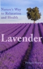 Image for Lavender  : nature&#39;s way to relaxation and health