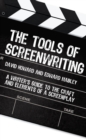 Image for Tools of Screenwriting : A Writer&#39;s Guide to the Craft and Elements of a Screenplay