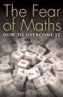 Image for The fear of maths  : how to overcome it
