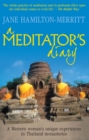 Image for A meditator&#39;s diary: a Western woman&#39;s unique experiences in Thailand monasteries