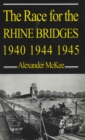 Image for Race for the Rhine Bridges 1940, 1944, 1945