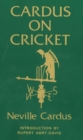 Image for Cardus on Cricket: A selection from the cricket writings of Sir Neville Cardus