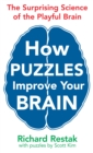 Image for How puzzles improve your brain  : the surprising science of the playful brain