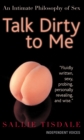 Image for Talk dirty to me  : an intimate philosophy of sex