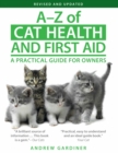 Image for A-Z of cat health and first aid: a holistic veterinary guide for owners