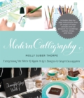 Image for Modern Calligraphy : Everything You Need to Know to Get Started in Script Calligraphy