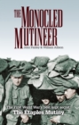 Image for The Monocled Mutineer : The First World War&#39;s Best Kept Secret: The Etaples Mutiny