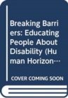Image for Breaking Barriers : Educating People About Disability