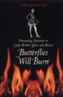 Image for Butterflies will burn  : prosecuting sodomites in early modern Spain and Mexico