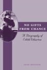 Image for No gifts from chance  : a biography of Edith Wharton