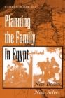 Image for Planning the family in Egypt  : new bodies, new selves