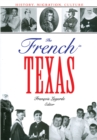 Image for The French in Texas : History, Migration, Culture