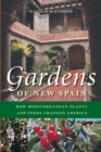 Image for Gardens of New Spain  : how Mediterranean plants and foods changed America
