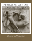 Image for Periklean Athens and its legacy  : problems and perspectives