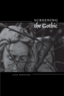Image for Screening the Gothic