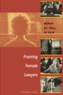 Image for Framing female lawyers  : women on trial in film