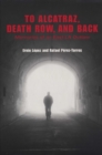 Image for To Alcatraz, Death Row, and Back