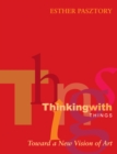 Image for Thinking with things  : toward a new vision of art