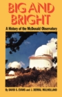 Image for Big and Bright : A History of the McDonald Observatory