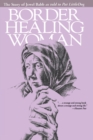 Image for Border Healing Woman : The Story of Jewel Babb as told to Pat LittleDog (second edition)