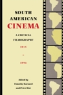 Image for South American Cinema : A Critical Filmography, 1915-1994