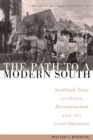 Image for The Path to a Modern South : Northeast Texas between Reconstruction and the Great Depression
