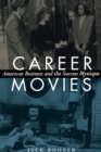 Image for Career movies  : American business and the success mystique