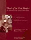 Image for Words of the true peoples  : anthology of contemporary Mexican indigenous-language writersVol. 3