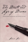 Image for The death and life of drama  : reflections on writing and human nature