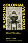 Image for Blacks in Colonial Veracruz